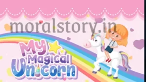जादुई यूनिकॉर्न की कहानी | story of the magical unicorn in Hindi
