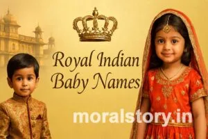 Royal Indian Baby Names for Boys & Girls with Meanings and Origins